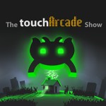 The #1 Mobile Games Podcast from the #1 Mobile Games Site - The TouchArcade Show #354
