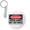 warning_jesus_loves_my_tattoos_key_chain_keychain-p146193189075360019qjfk_400.jpg